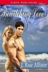 Rose, Allister J — Bewitching Love