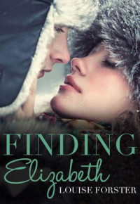 Forster Louise — Finding Elizabeth