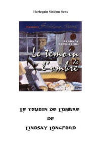 . — Le temoin de l'ombre