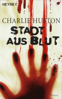 Huston Charlie — Stadt aus Blut