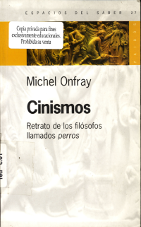 Onfray Michel — Cinismos Retrato De Los Filosofos Llamados Perros