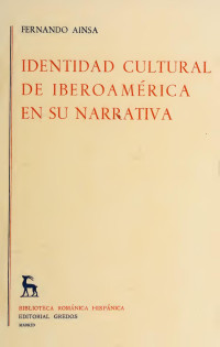 Ainsa, Fernando, 1937- — Identidad cultural de Iberoamérica en su narrativa