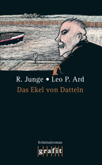 Junge Reinhard; Ard Leo P — Das Ekel von Datteln