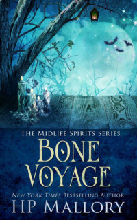 HP Mallory — Bone Voyage: Paranormal Women's Fiction