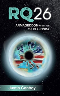 Justin Conboy — RQ26: Armageddon Was Just The Beginning