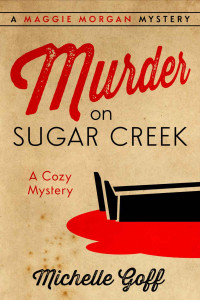 Goff Michelle — Murder on Sugar Creek