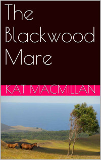 Macmillan Kat — The Blackwood Mare