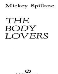 Spillane Mickey — The Body Lovers