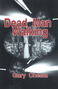 Chesla, Gary M — Dead Man Walking