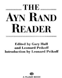 Ayn Rand, Gary Hull, Leonard Peikoff — The Ayn Rand Reader