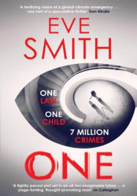 Eve Smith — One. One Law, One Child, 7 Million Crimes