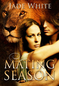 White Jade — The Mating Season: A Paranormal Shifter Romance