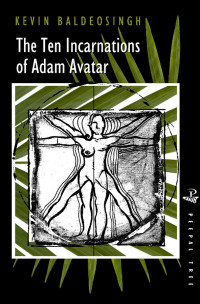 Baldeosingh Kevin — The Ten Incarnations of Adam Avatar