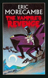 Eric Morecambe — The Vampire's Revenge (The Reluctant Vampire, Book 2)