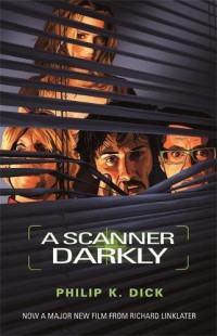 Philip K. Dick — A Scanner Darkly