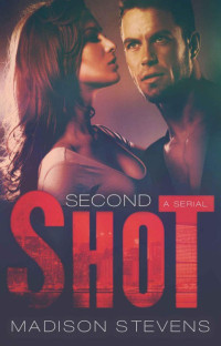Stevens Madison — Second Shot