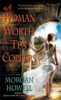 Howell Morgan — A Woman Worth Ten Coppers
