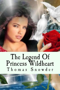 Snowder Thomas — The Legend of Princess Wildheart
