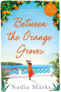 Nadia Marks — Between the Orange Groves