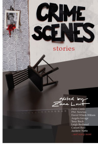 Lovitt, Zane (editor) — Crime Scenes: Stories