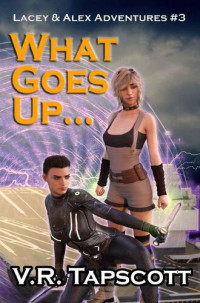 V.R. Tapscott — What Goes Up...: Urban Fantasy Adventure with a hint of Romance