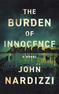 John Nardizzi — The Burden of Innocence