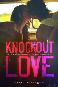 Vaughn, Susan V — Knockout Love