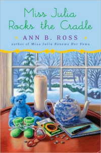Ross, Ann B — Miss Julia Rocks the Cradle