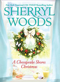 Woods Sherryl — A Chesapeake Shores Christmas