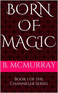 McMurray B — Born of Magic