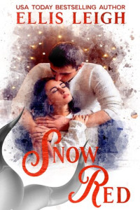 Ellis Leigh — Snow Red: A Kinship Cove Fun & Flirty Paranormal Romance