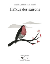 Annick Combier — Haïkus des saisons: Recueil de poésies illustrées