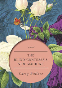 Wallace Carey — The Blind Contessa's New Machine