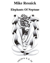 Resnick Mike — Elephants Of Neptune