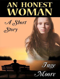 Moore Inge — AN HONEST WOMAN