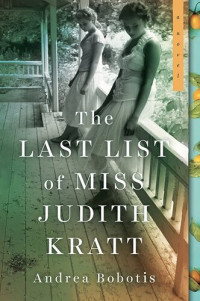Andrea Bobotis — The Last List of Miss Judith Kratt
