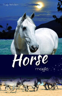 Trudy Nicholson — Horse Magic