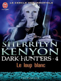 Kenyon Sherrilyn — Le Loup Blanc