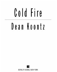 Koontz, Dean R — Cold Fire