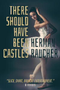 Raucher Herman — There Should Have Been Castles