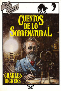 Charles Dickens — Cuentos de lo sobrenatural