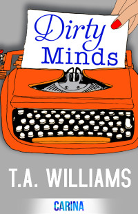 Williams, T A — Dirty Minds