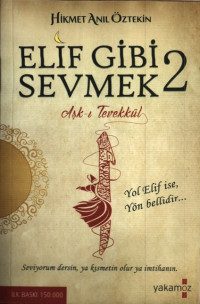 Hikmet Anıl Öztekin — Elif Gibi Sevmek 2: Aşk-ı Tevekkül