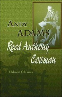 Andy  Adams — Reed Anthony, Cowman