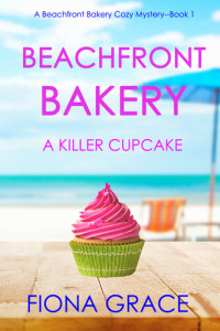Fiona Grace — A Killer Cupcake (Beachfront Bakery, #01)