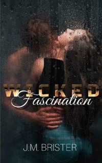 J. M. Brister — Wicked Fascination