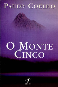 Paulo Coelho — O Monte Cinco