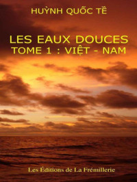 Quoc, Te Huynh — Les Eaux Douces Viêt-Nam
