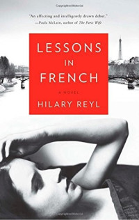Reyl Hilary — Lessons in French: A Novel