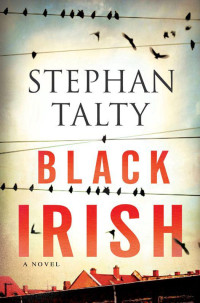 Talty Stephan — Black Irish: A Novel